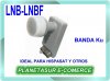 LNB LNBF Para FTA lineal Banda Ku 100% Se�al